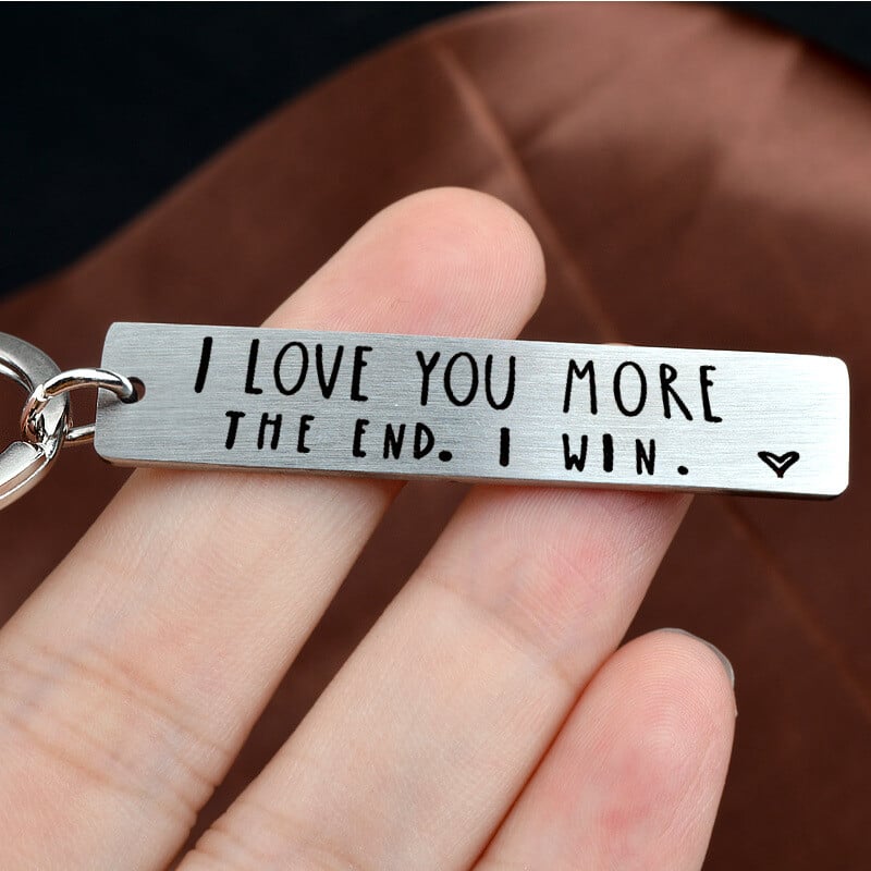 Stainless Steel I Love You More Funny Keychain